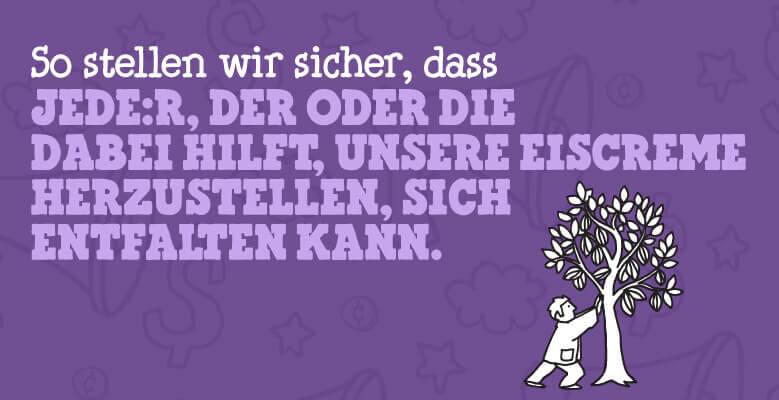 Ensure that Everyone who helps make our ice cream prospers